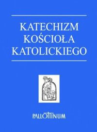 Katechizm Kościoła Katolickiego Katechizm