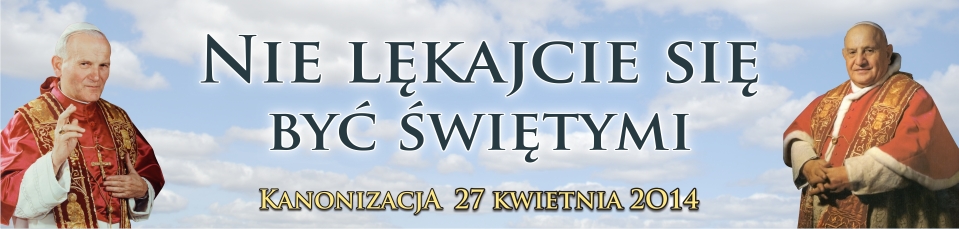 Kanonizacja, 27.04.2014